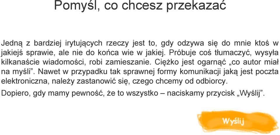 Ciężko jest ogarnąć co autor miał na myśli.