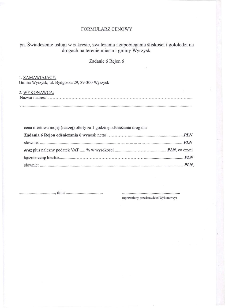 cena ofertowa mojej (naszej) oferty za l godzinę odśnieżania