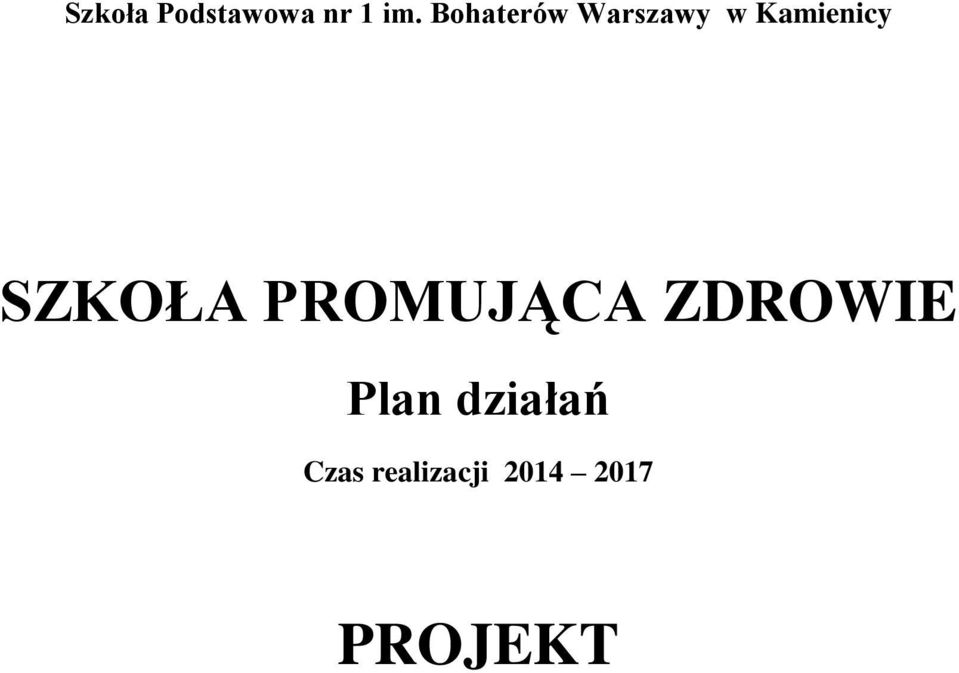 SZKOŁA PROMUJĄCA ZDROWIE Plan