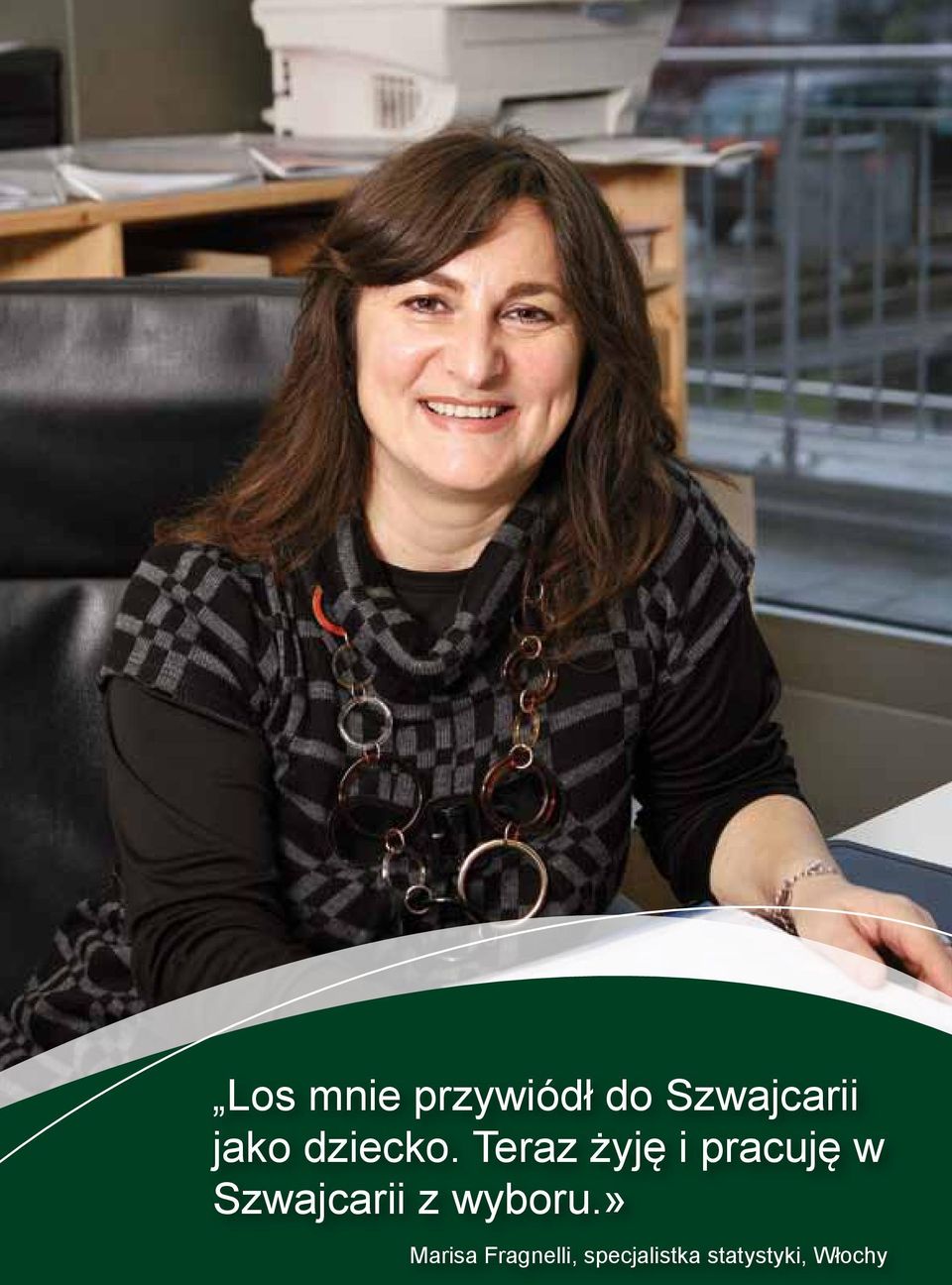 Teraz żyję i pracuję w Szwajcarii z