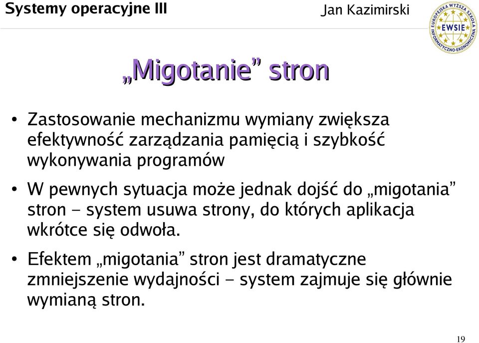 migotania stron system usuwa strony, do których aplikacja wkrótce się odwoła.