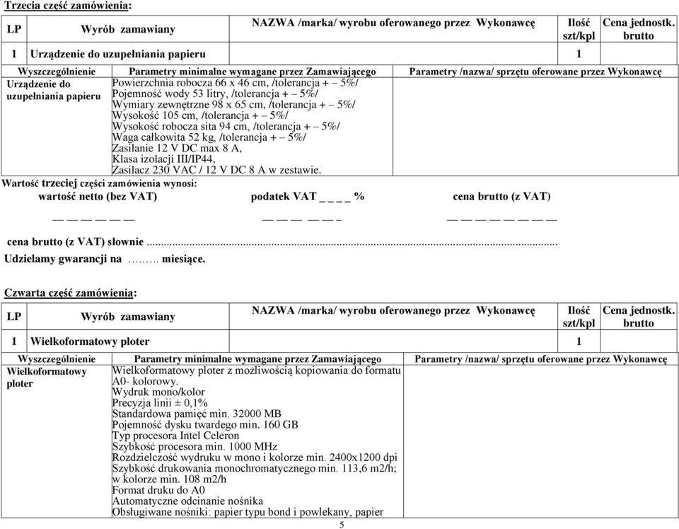 Wysokość robocza sita 94 cm, /tolerancja + 5%/ Waga całkowita 52 kg, /tolerancja + 5%/ Zasilanie 12 V DC max 8 A, Klasa izolacji III/IP44, Zasilacz 230 VAC / 12 V DC 8 A w zestawie.