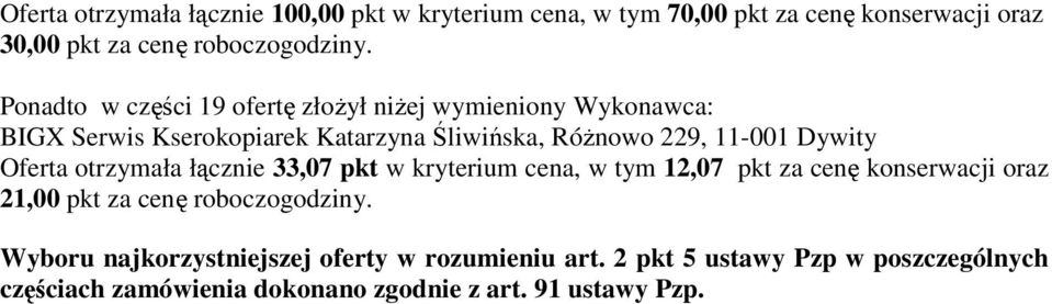 pkt za cenę roboczogodziny. Wyboru najkorzystniejszej oferty w rozumieniu art.