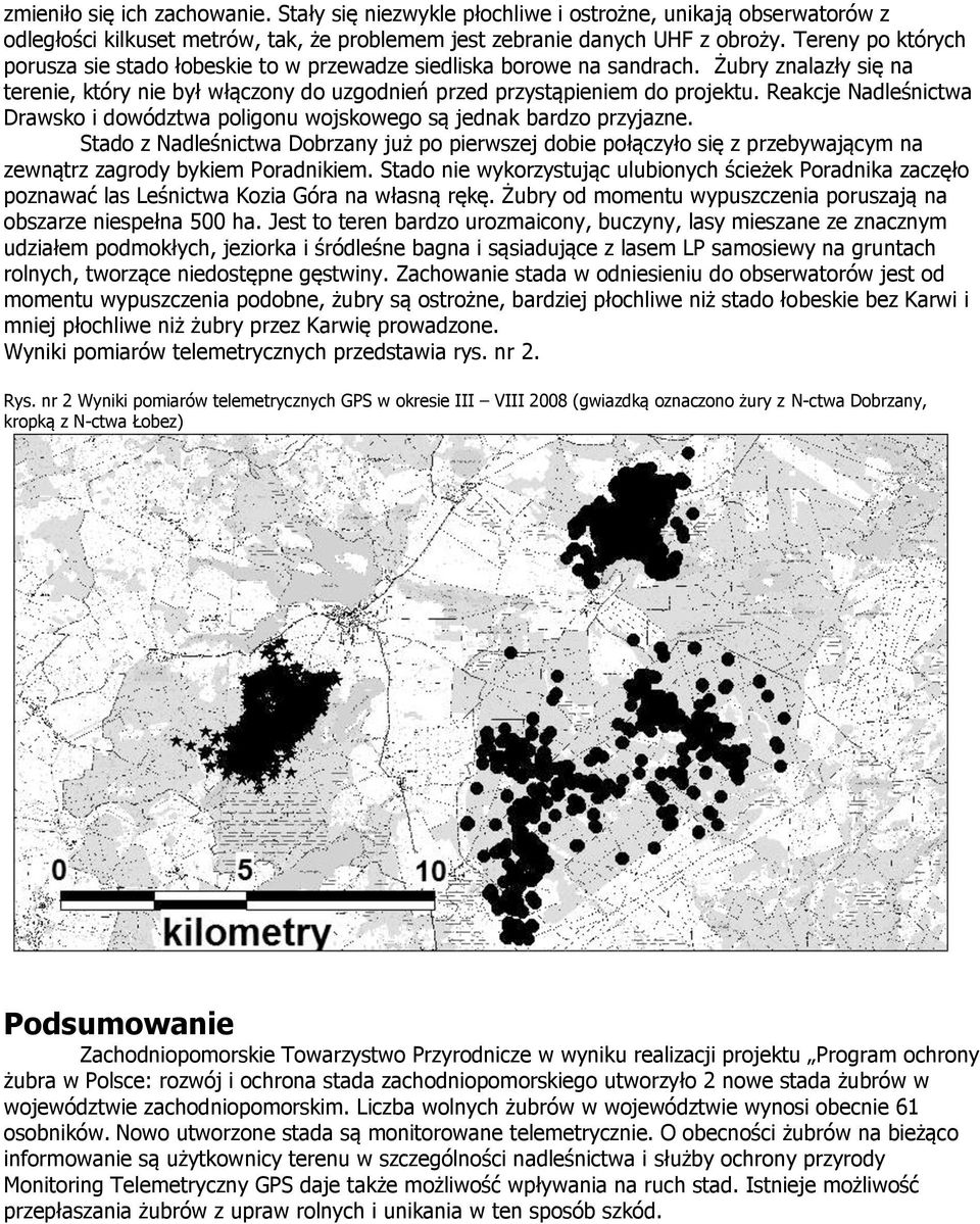 Reakcje Nadleśnictwa Drawsko i dowództwa poligonu wojskowego są jednak bardzo przyjazne.