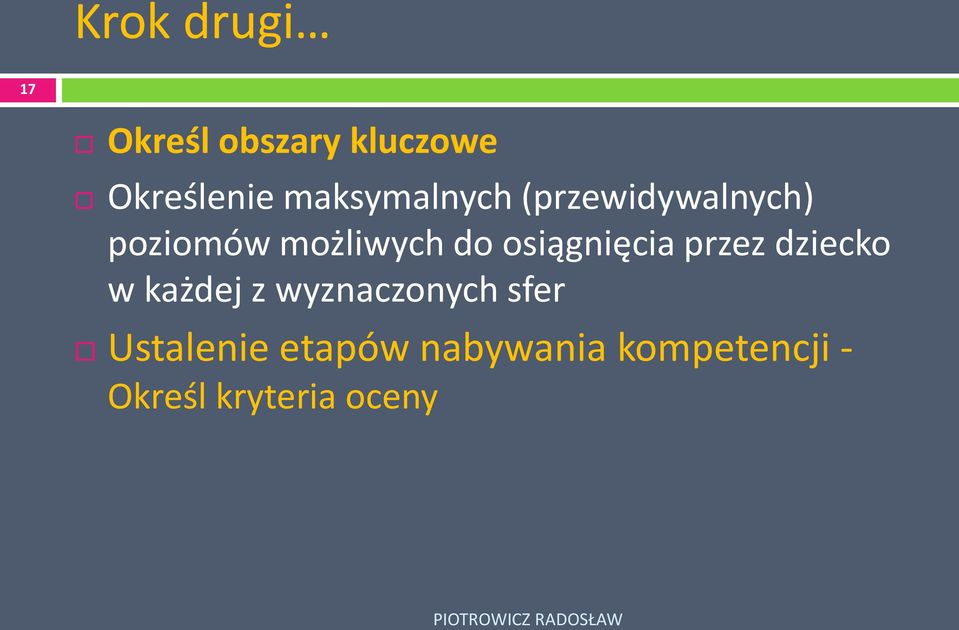 osiągnięcia przez dziecko w każdej z wyznaczonych sfer