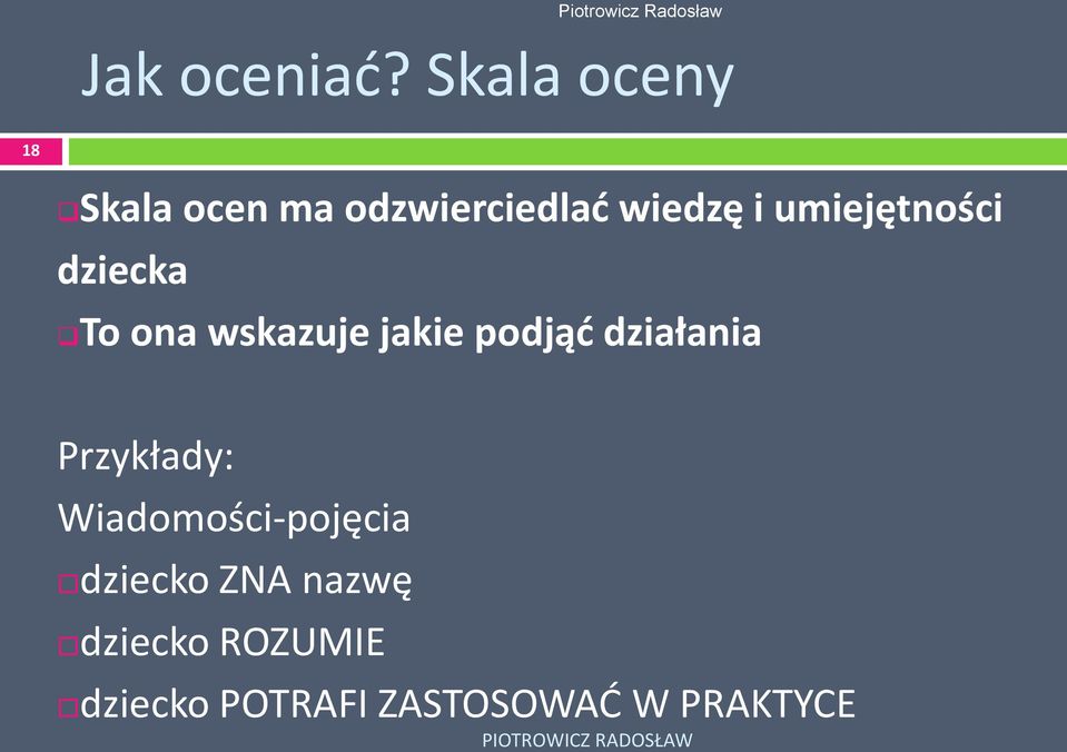 umiejętności dziecka To ona wskazuje jakie podjąd działania