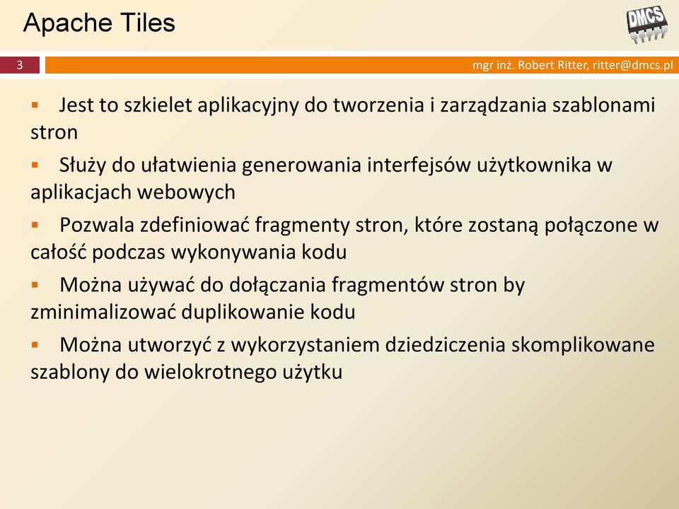 interfejsów użytkownika w aplikacjach webowych Pozwala zdefiniować fragmenty stron, które zostaną połączone w całość