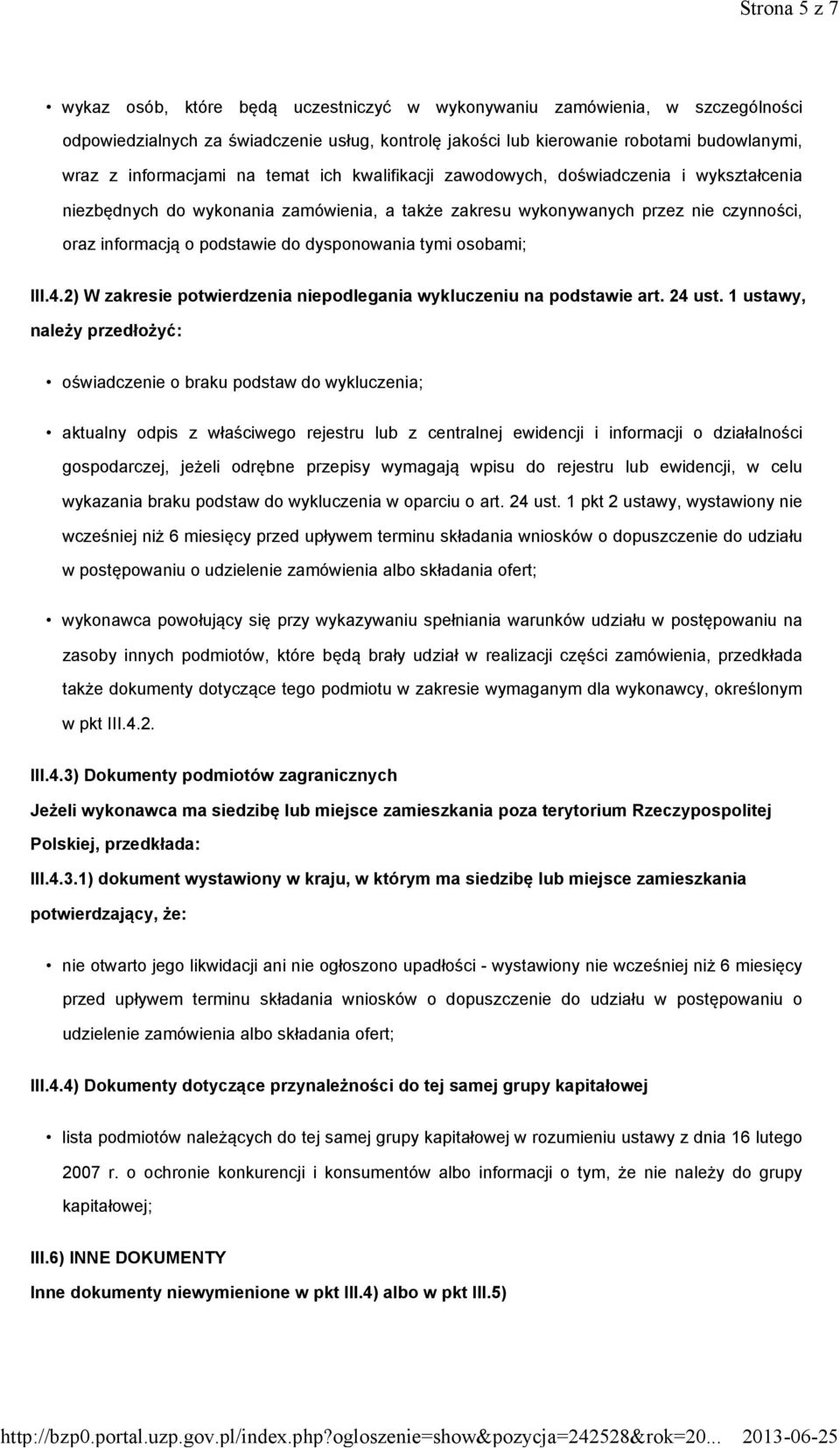 dysponowania tymi osobami; III.4.2) W zakresie potwierdzenia niepodlegania wykluczeniu na podstawie art. 24 ust.