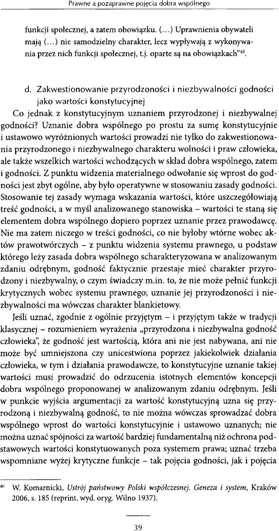 Zakw estionow anie przyrodzoności i n iezb yw aln o ści godności jako w artości konstytucyjnej Co jednak z konstytucyjnym uznaniem przyrodzonej i niezbywalnej godności?