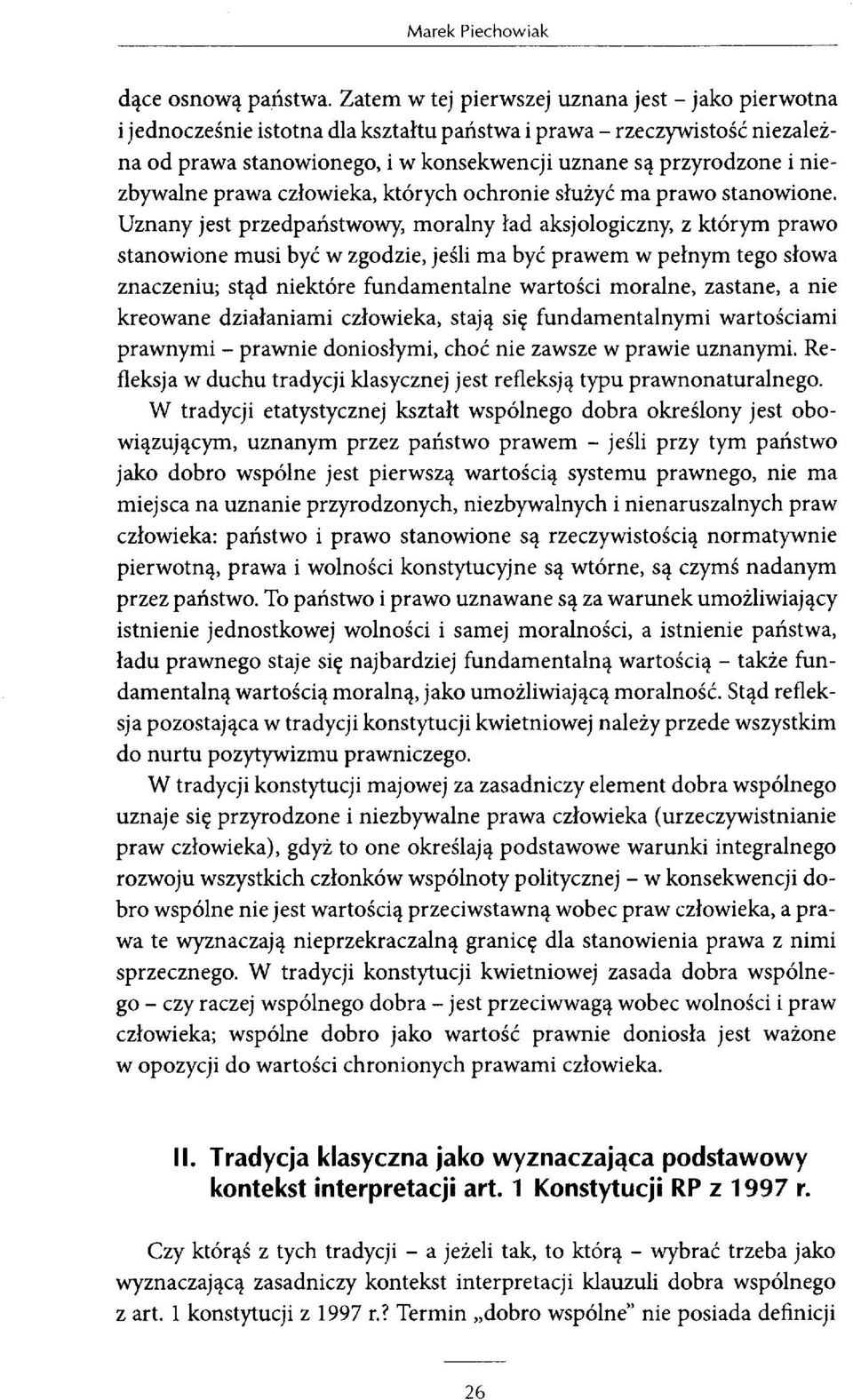 niezbywalne prawa człowieka, których ochronie służyć ma prawo stanowione.