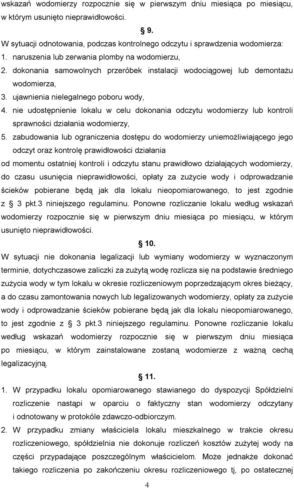 nie udostępnienie lokalu w celu dokonania odczytu wodomierzy lub kontroli sprawności działania wodomierzy, 5.