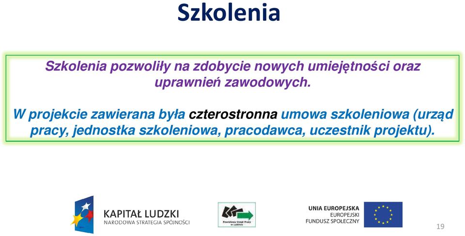 W projekcie zawierana była czterostronna umowa