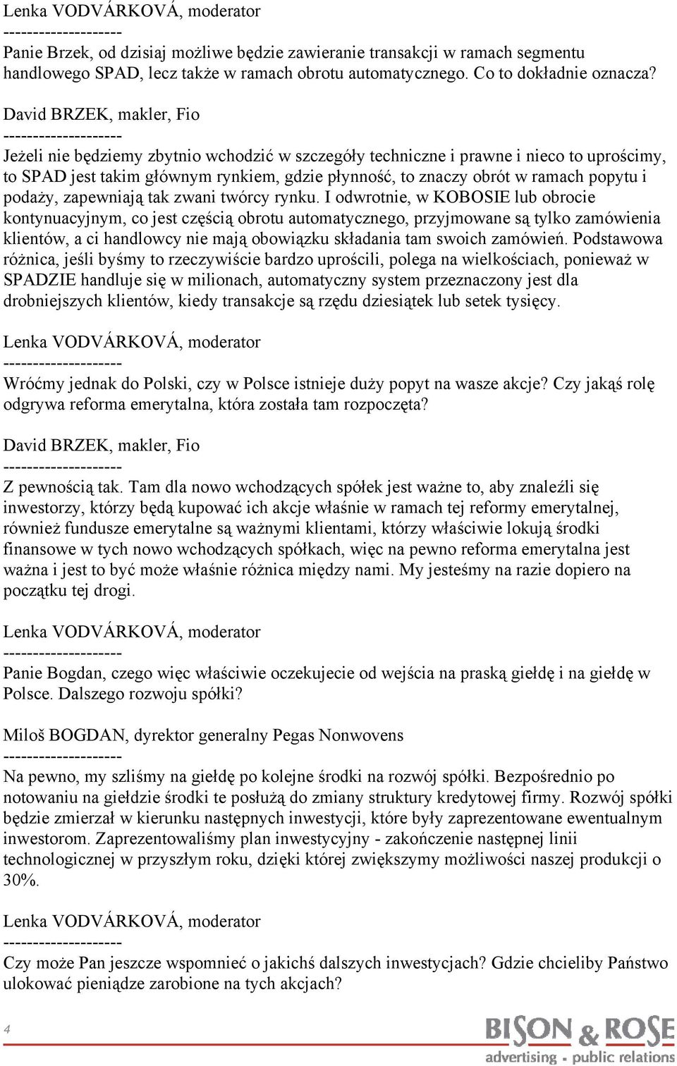 zwani twórcy rynku.