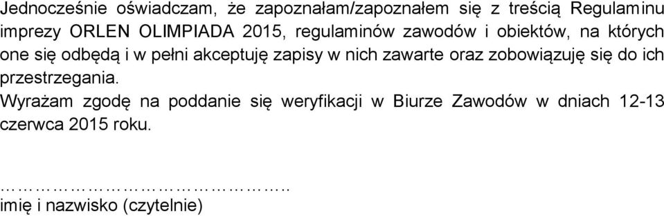 akceptuję zapisy w nich zawarte oraz zobowiązuję się do ich przestrzegania.