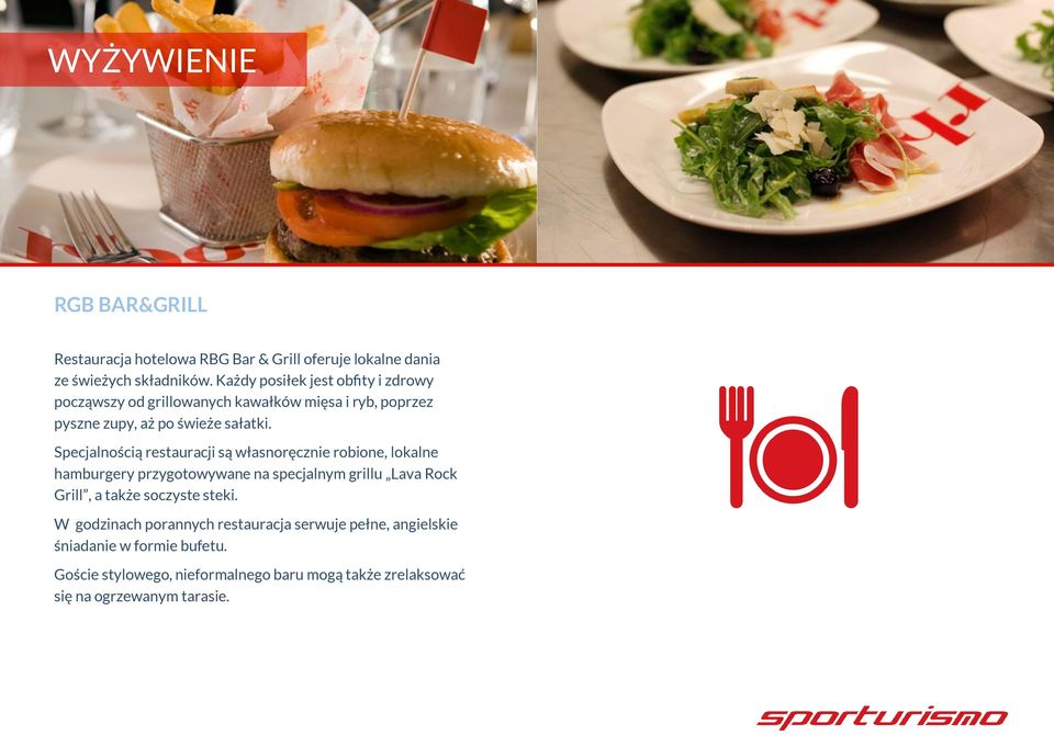 Specjalnością restauracji są własnoręcznie robione, lokalne hamburgery przygotowywane na specjalnym grillu Lava Rock Grill, a także