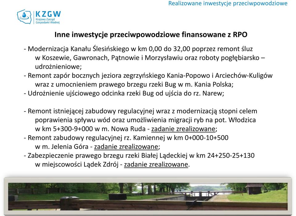 Kania Polska; - Udrożnienie ujściowego odcinka rzeki Bug od ujścia do rz.