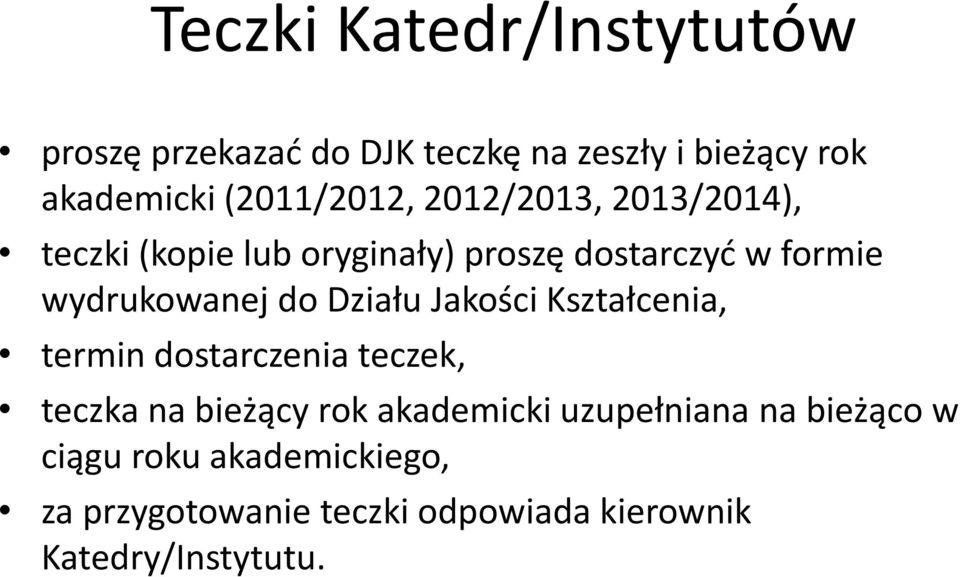 wydrukowanej do Działu Jakości Kształcenia, termin dostarczenia teczek, teczka na bieżący rok