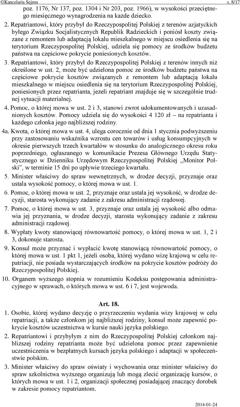 Repatriantowi, który przybył do Rzeczypospolitej Polskiej z terenów azjatyckich byłego Związku Socjalistycznych Republik Radzieckich i poniósł koszty związane z remontem lub adaptacją lokalu