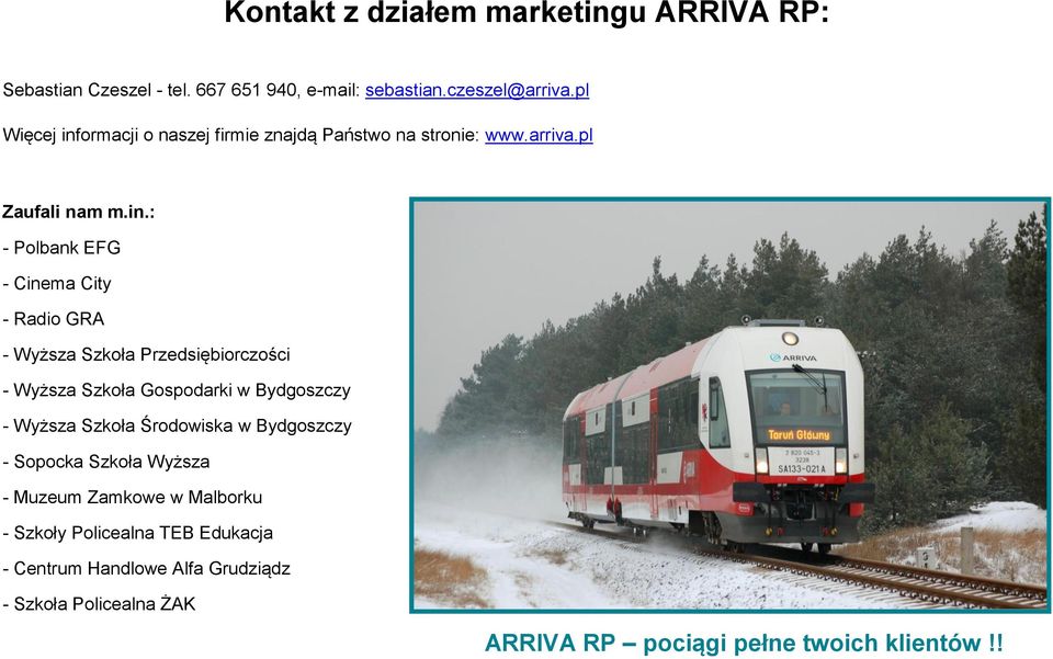 ormacji o naszej firmie znajdą Państwo na stronie: www.arriva.pl Zaufali nam m.in.