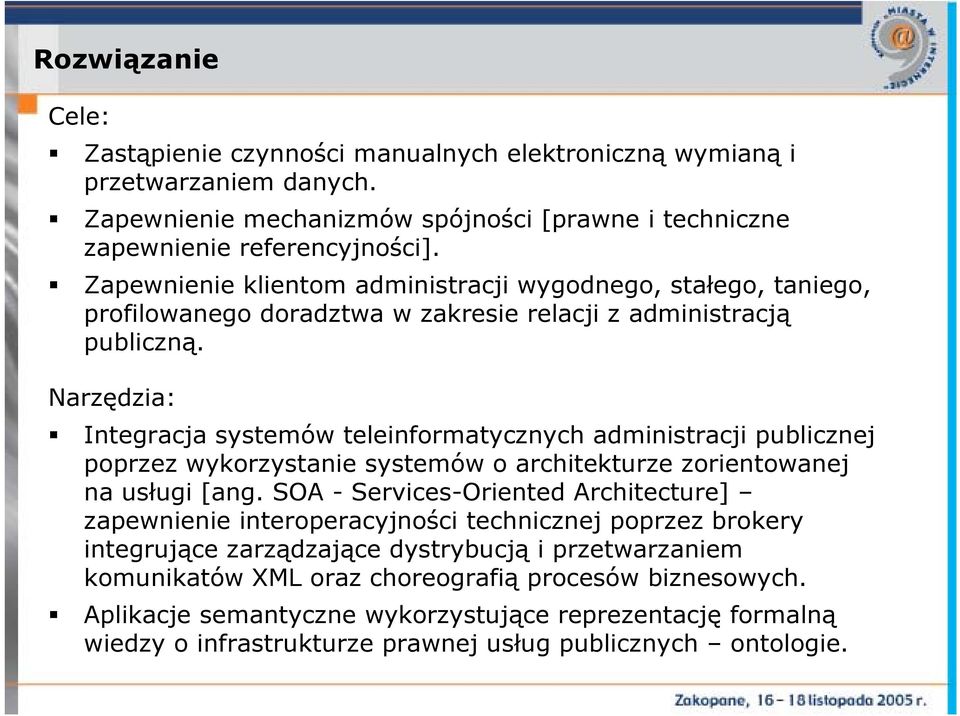 Narzędzia: Integracja systemów teleinformatycznych administracji publicznej poprzez wykorzystanie systemów o architekturze zorientowanej na usługi [ang.