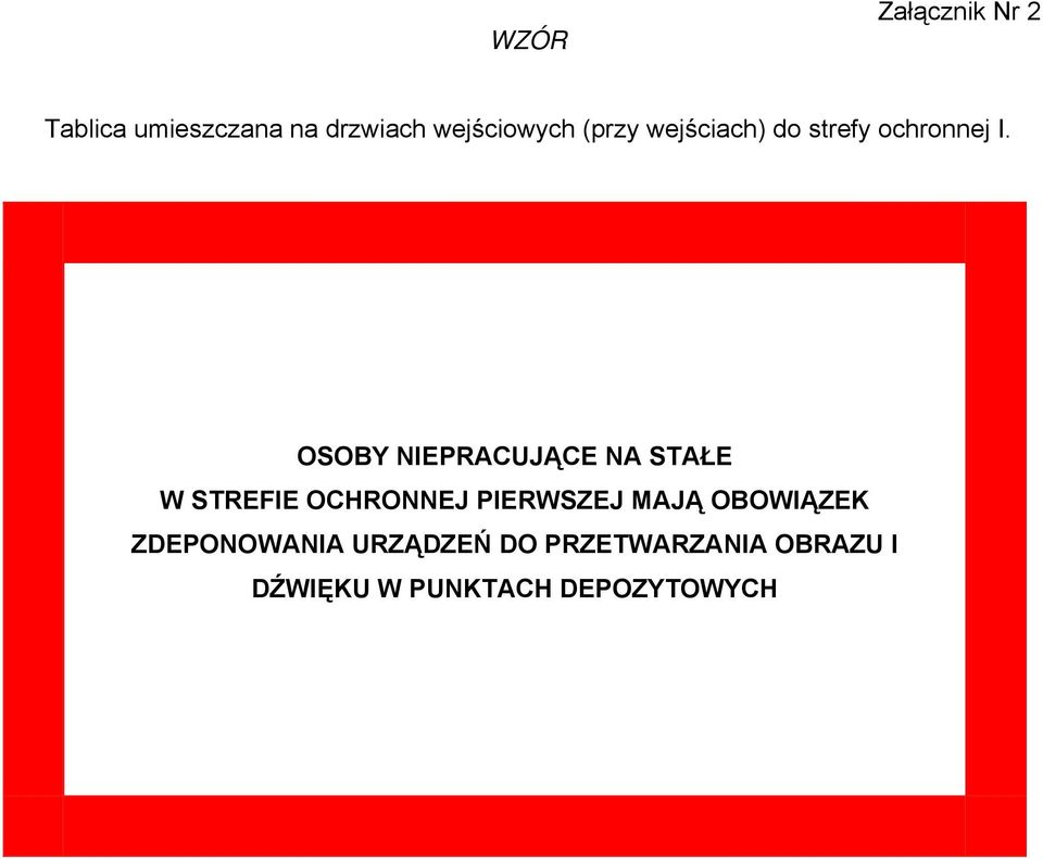 OSOBY NIEPRACUJĄCE NA STAŁE W STREFIE OCHRONNEJ PIERWSZEJ MAJĄ