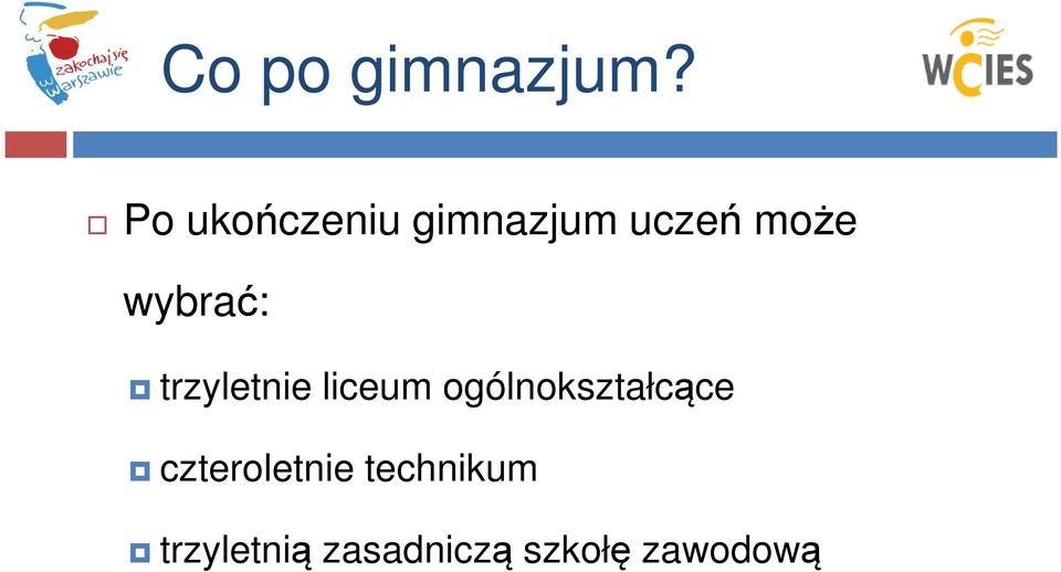 wybrać: trzyletnie liceum