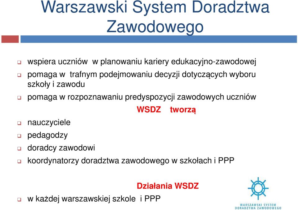 pomaga w rozpoznawaniu predyspozycji zawodowych uczniów nauczyciele pedagodzy doradcy zawodowi