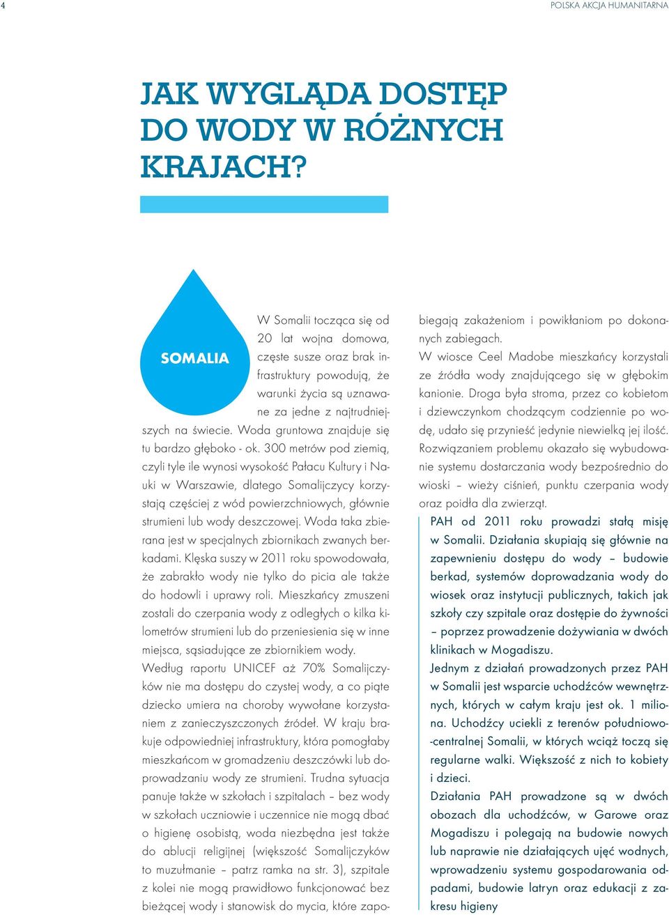 Woda gruntowa znajduje się tu bardzo głęboko - ok.