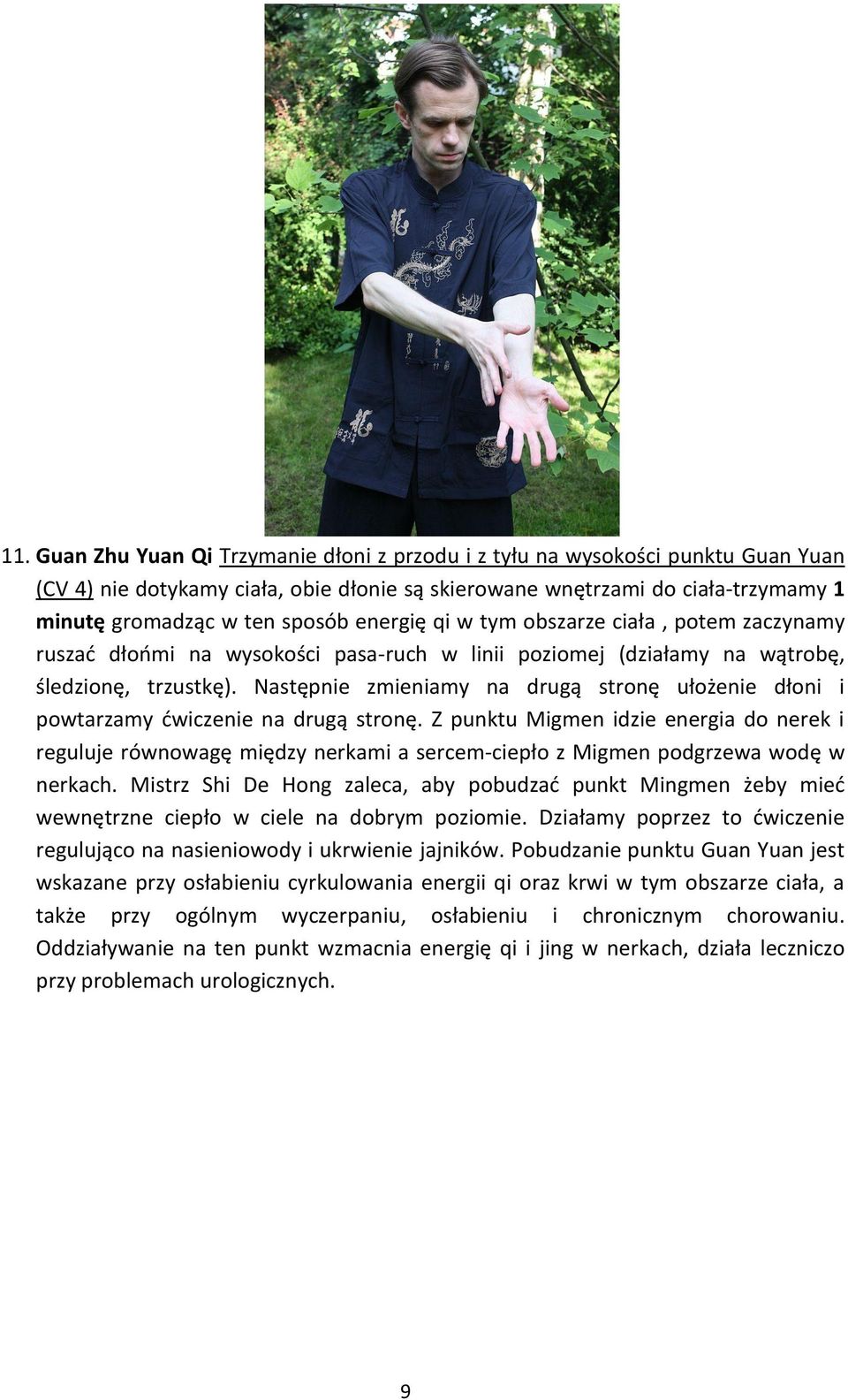 Następnie zmieniamy na drugą stronę ułożenie dłoni i powtarzamy ćwiczenie na drugą stronę.