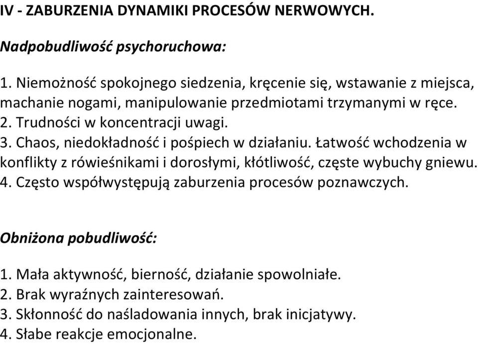 Trudności w koncentracji uwagi. 3. Chaos, niedokładność i pośpiech w działaniu.