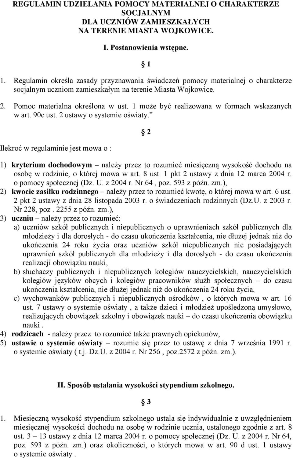 1 może być realizowana w formach wskazanych w art. 90c ust. 2 ustawy o systemie oświaty.