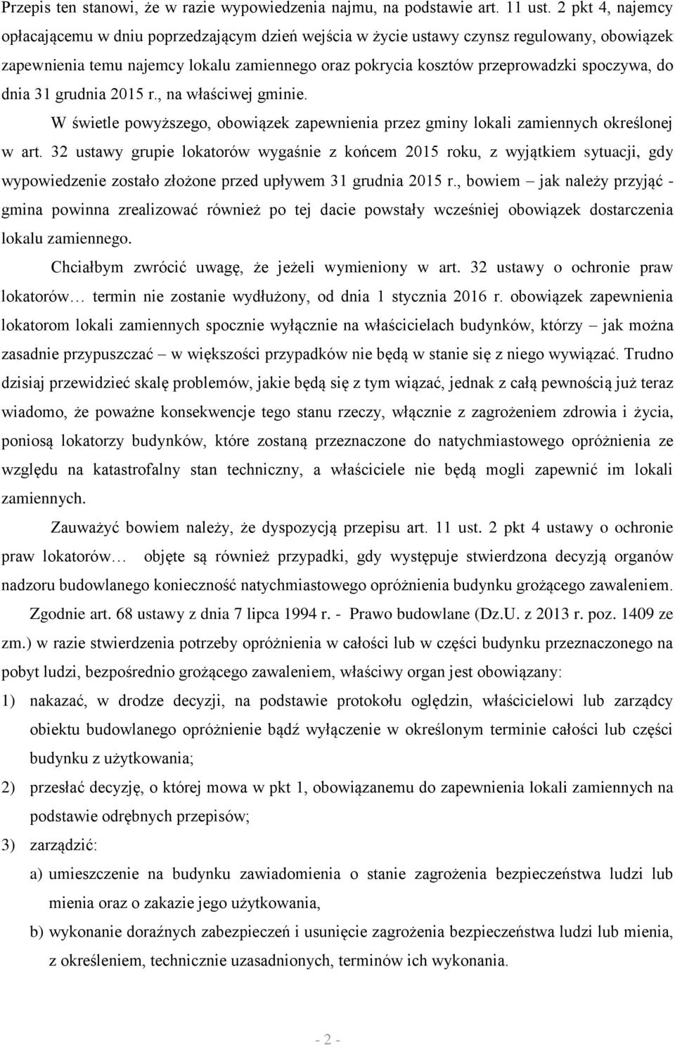 do dnia 31 grudnia 2015 r., na właściwej gminie. W świetle powyższego, obowiązek zapewnienia przez gminy lokali zamiennych określonej w art.