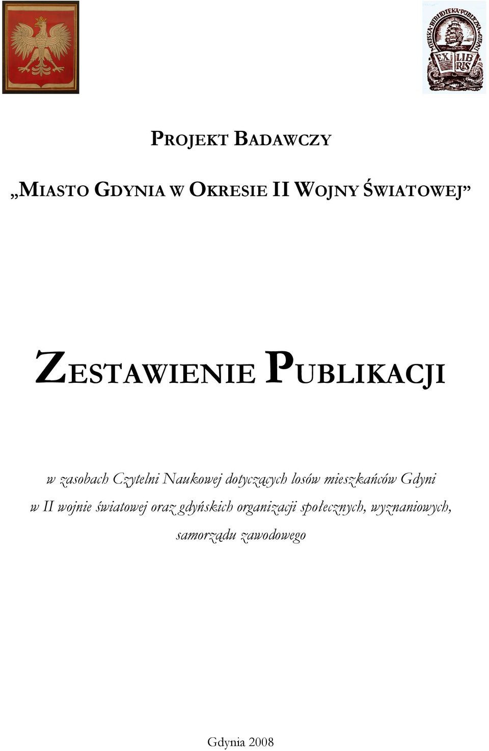 losów mieszkańców Gdyni w II wojnie światowej oraz gdyńskich