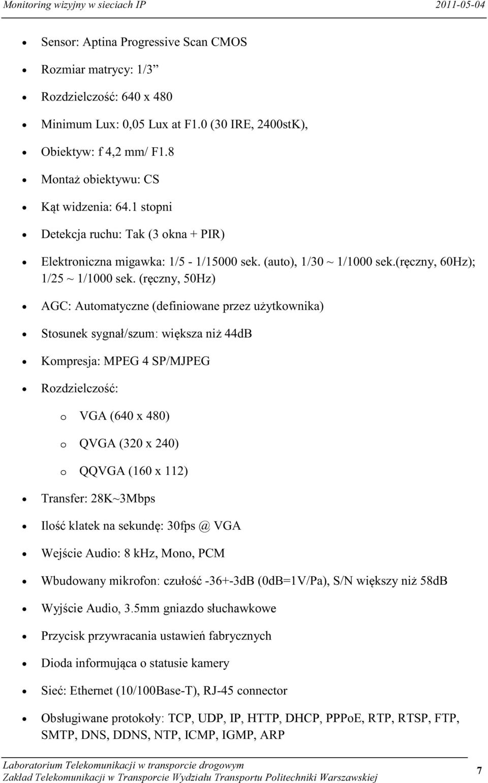 5mm gniazdo słuchawkowe Obsługiwane protokoły: