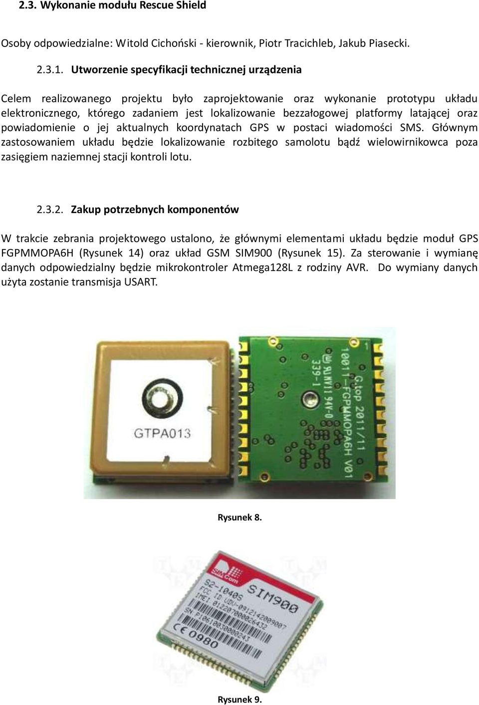 platformy latającej oraz powiadomienie o jej aktualnych koordynatach GPS w postaci wiadomości SMS.