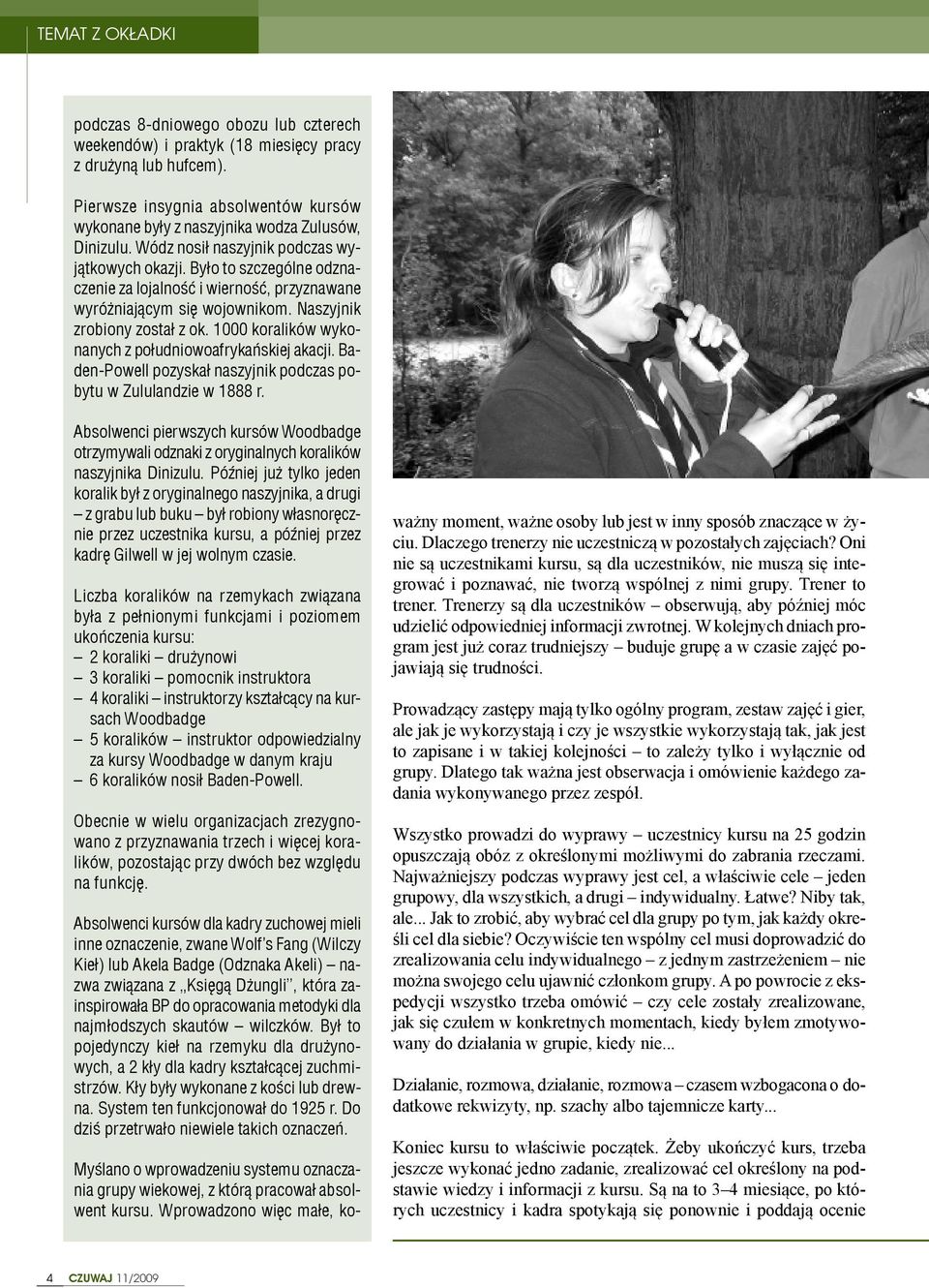 Z kim spotyka się akacja