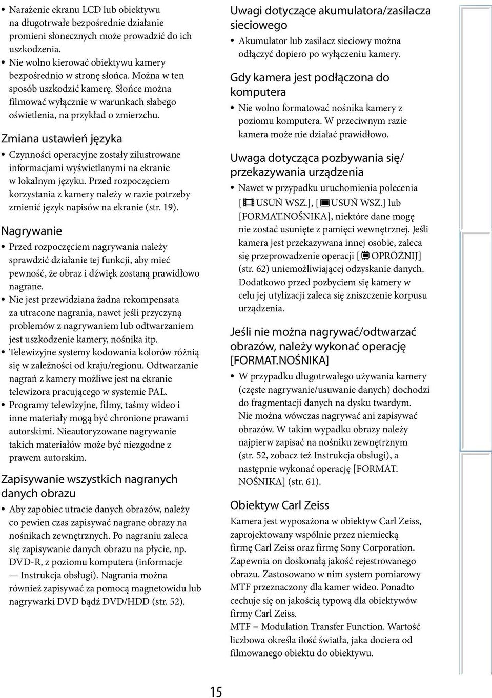 Zmiana ustawień języka Czynności operacyjne zostały zilustrowane informacjami wyświetlanymi na ekranie w lokalnym języku.