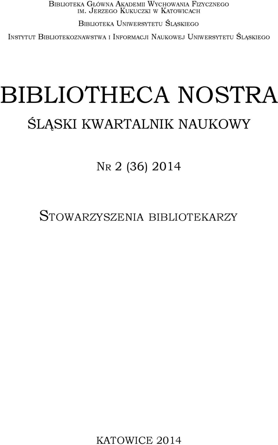 BIBLIOTEKOZNAWSTWA I INFORMACJI NAUKOWEJ UNIWERSYTETU ŚLĄSKIEGO