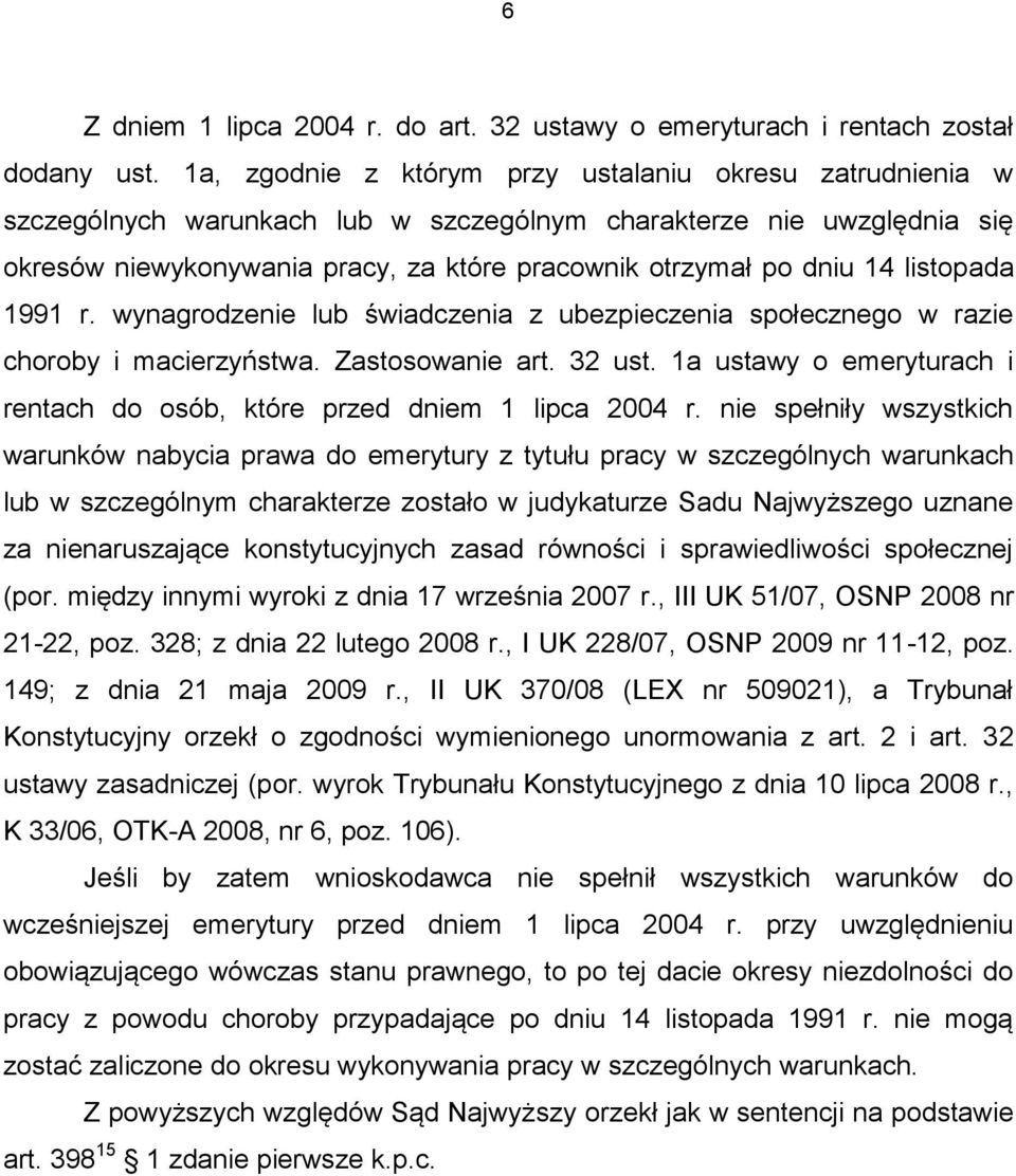 listopada 1991 r. wynagrodzenie lub świadczenia z ubezpieczenia społecznego w razie choroby i macierzyństwa. Zastosowanie art. 32 ust.