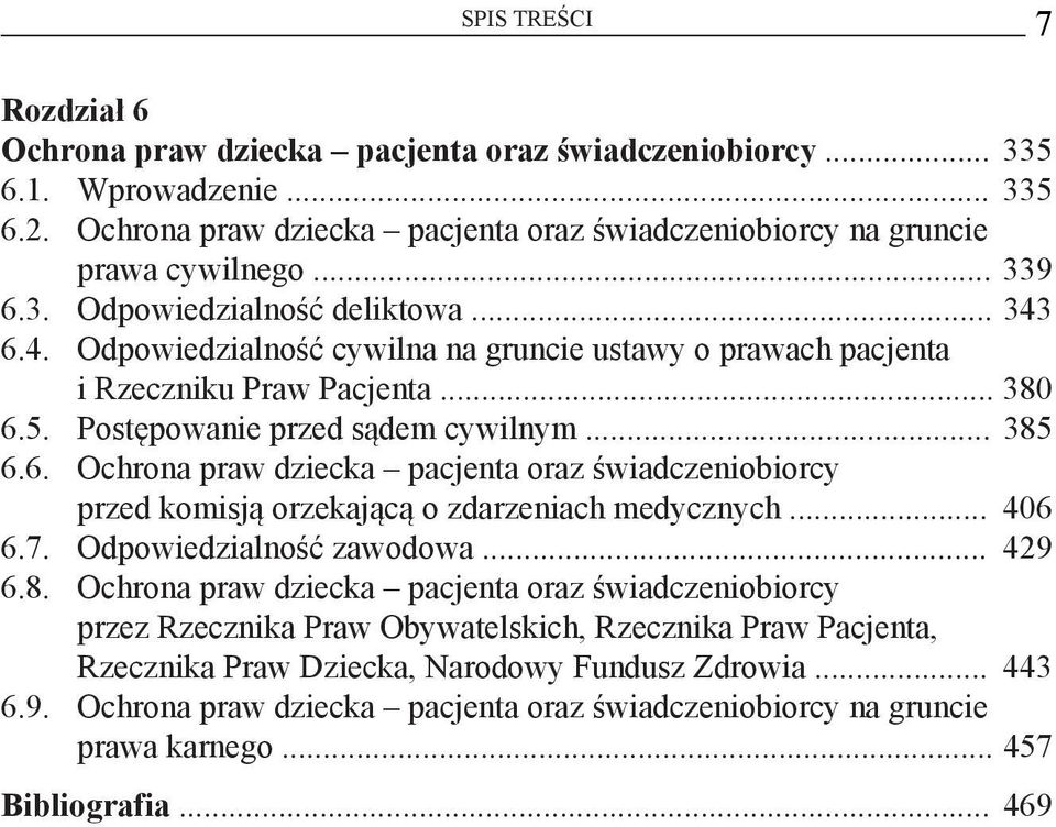 .. 406 6.7. Odpowiedzialność zawodowa... 429 6.8.