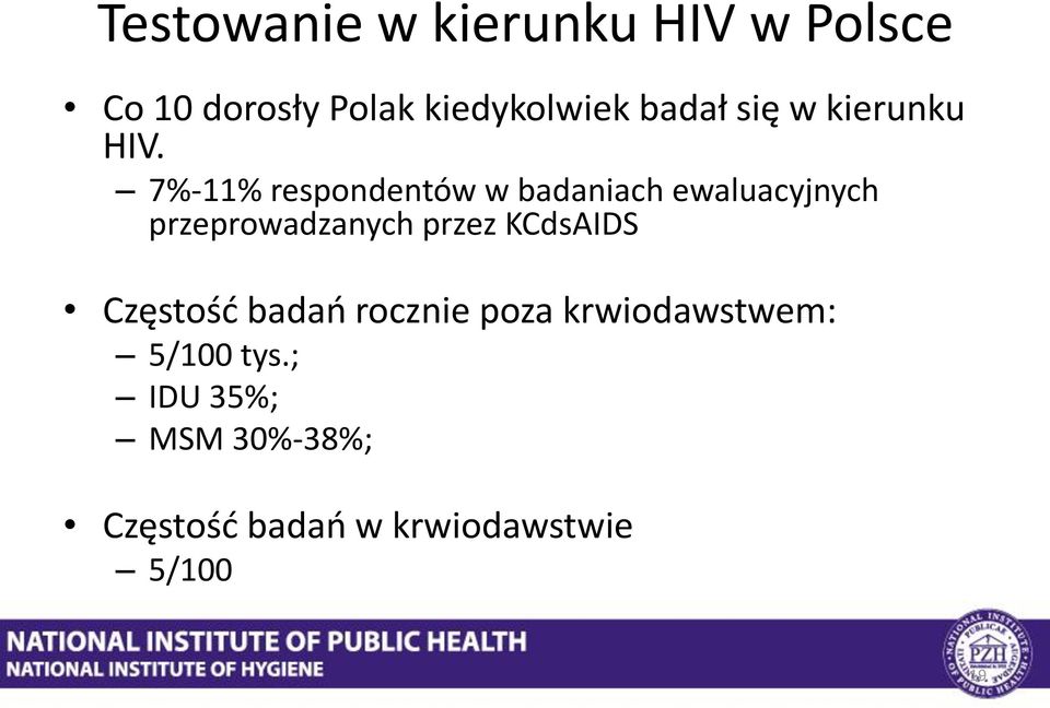 7%-11% respondentów w badaniach ewaluacyjnych przeprowadzanych przez