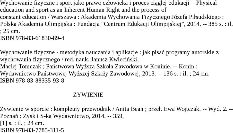 ISBN 978-83-61830-89-4 Wychowanie fizyczne - metodyka nauczania i aplikacje : jak pisać programy autorskie z wychowania fizycznego / red. nauk.