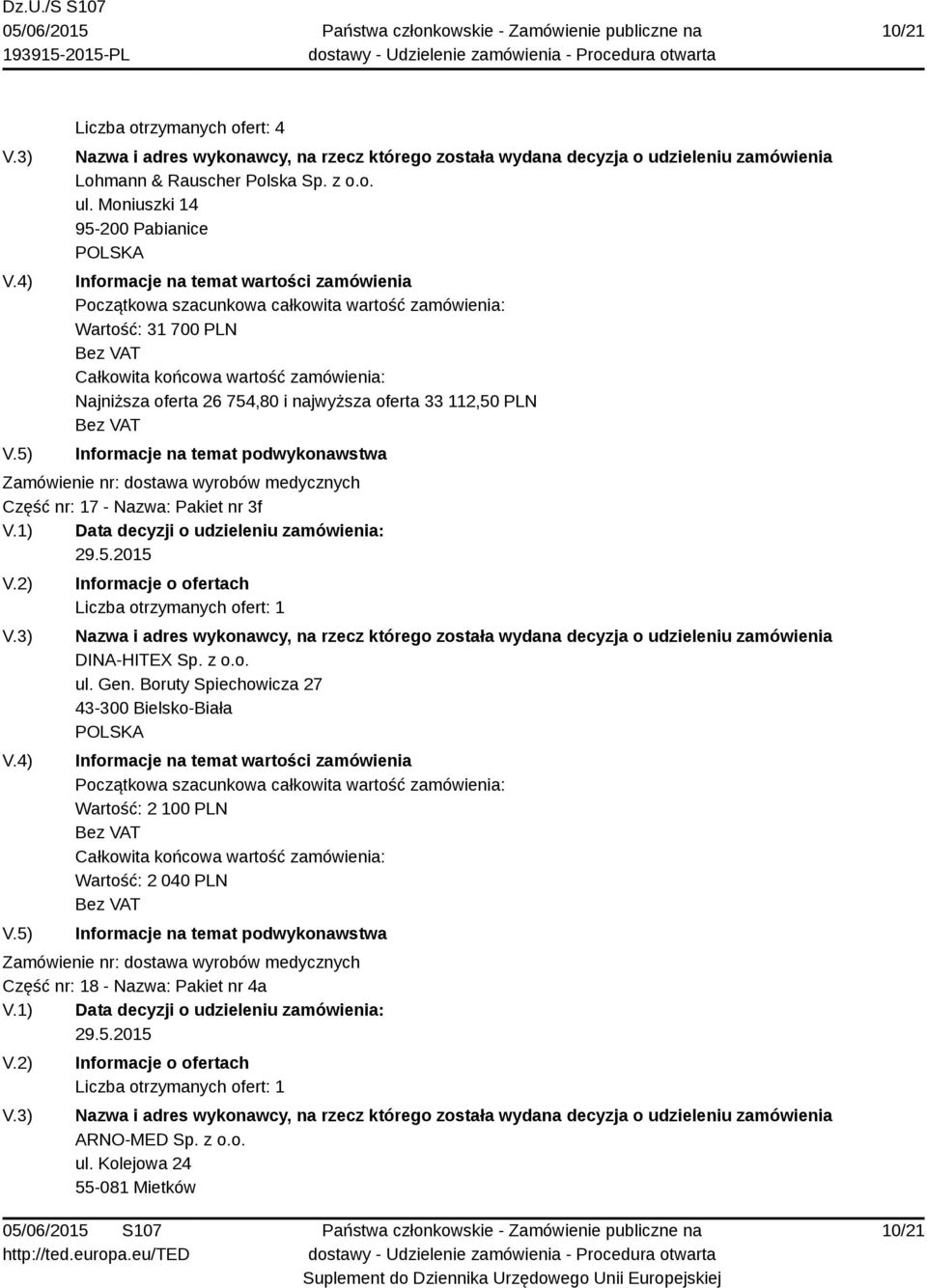 PLN Część nr: 17 - Nazwa: Pakiet nr 3f DINA-HITEX Sp. z o.o. ul. Gen.