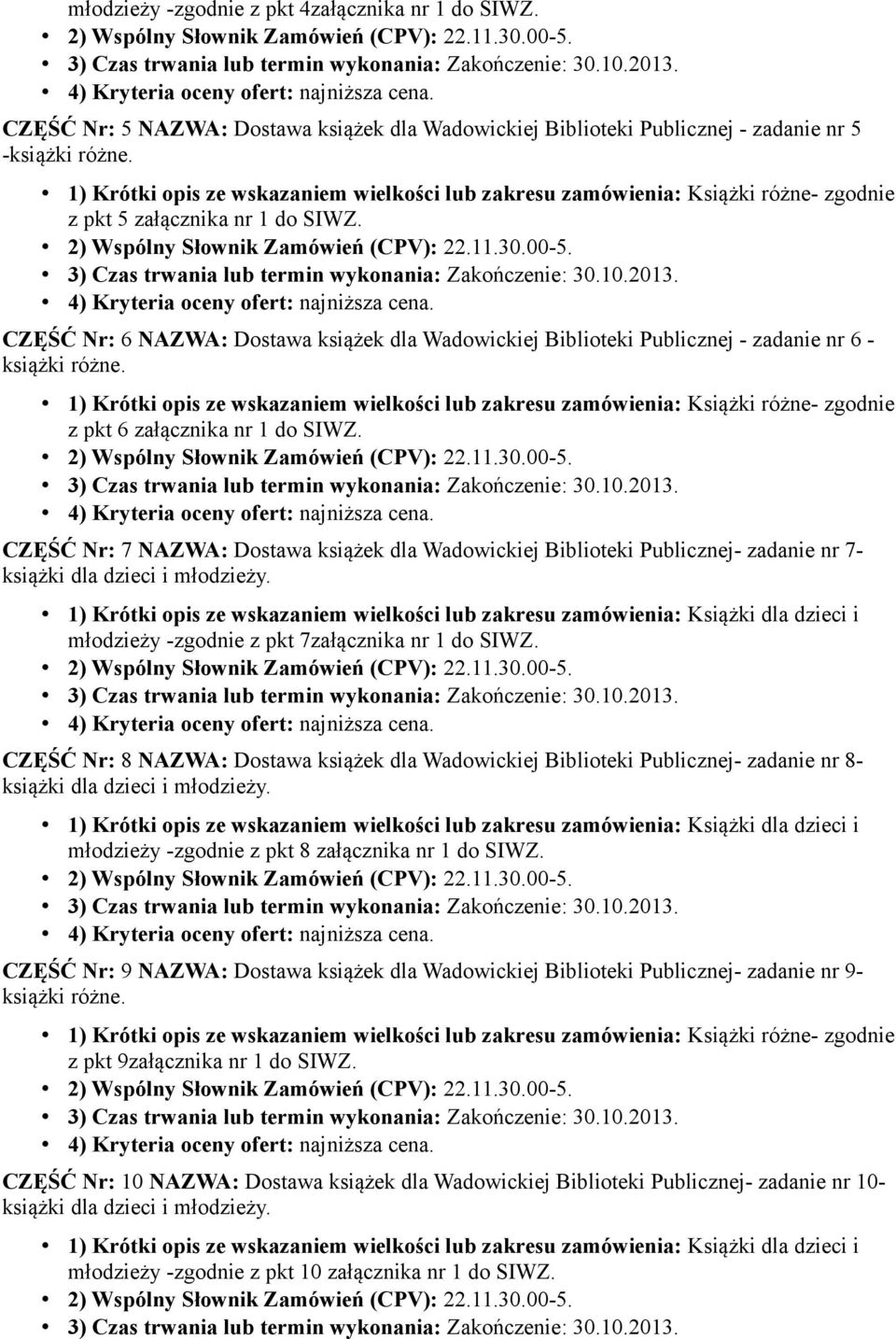 CZĘŚĆ Nr: 7 NAZWA: Dostawa książek dla Wadowickiej Biblioteki Publicznej- zadanie nr 7- młodzieży -zgodnie z pkt 7załącznika nr 1 do SIWZ.