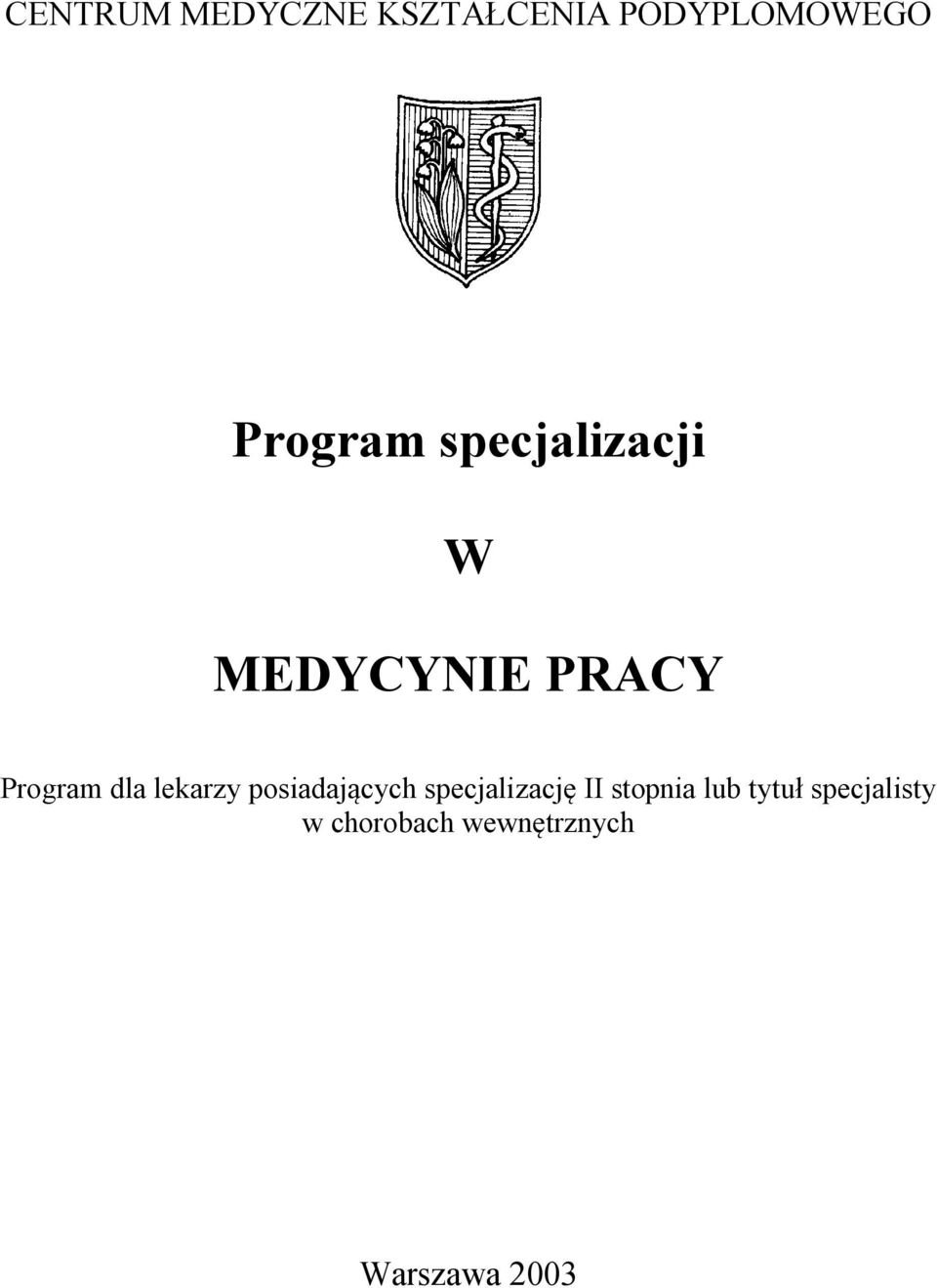 lekarzy posiadających specjalizację II stopnia lub