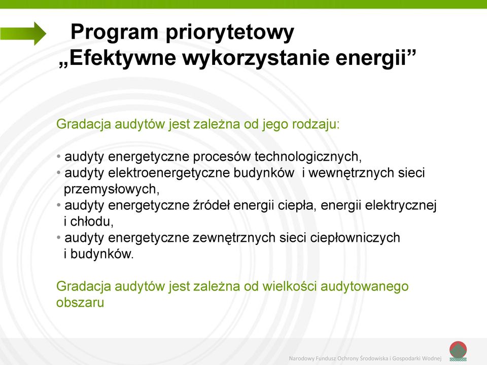 przemysłowych, audyty energetyczne źródeł energii ciepła, energii elektrycznej i chłodu, audyty