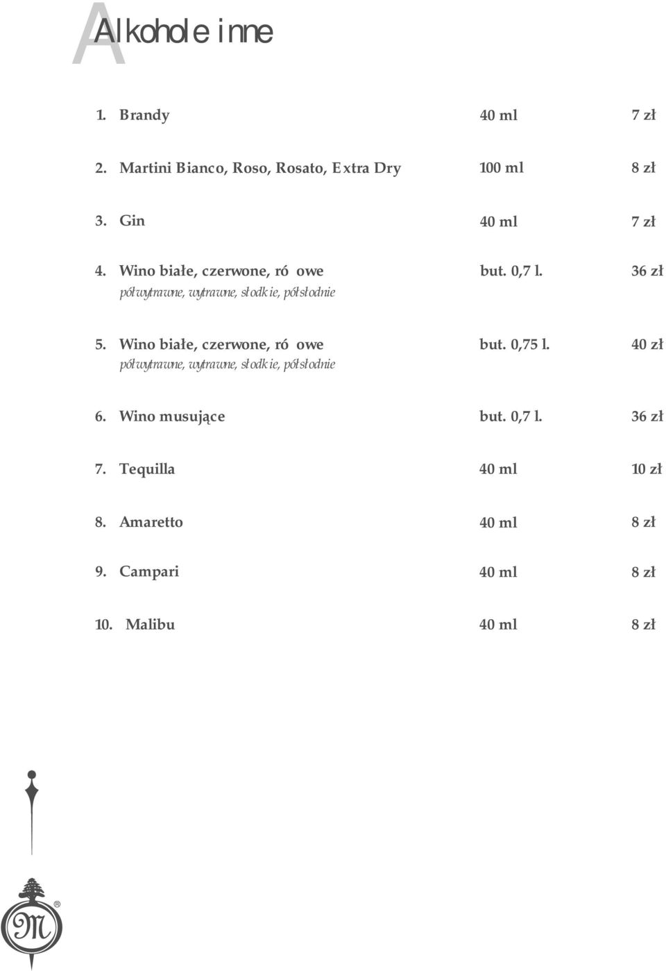 36 zł półwytrawne, wytrawne, słodkie, półsłodnie 5. Wino białe, czerwone, różowe but. 0,75 l.
