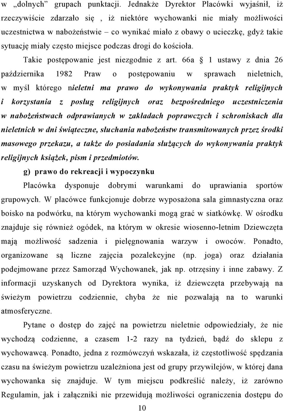 miały często miejsce podczas drogi do kościoła. Takie postępowanie jest niezgodnie z art.