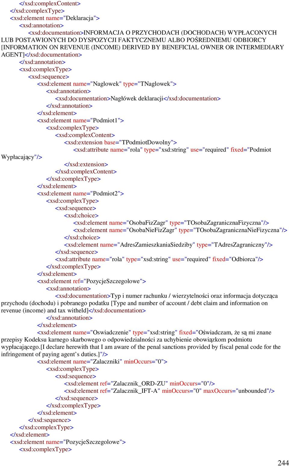 deklaracji</xsd:documentation> <xsd:element name="podmiot1"> <xsd:complexcontent> <xsd:extension base="tpodmiotdowolny"> <xsd:attribute name="rola" type="xsd:string" use="required" fixed="podmiot