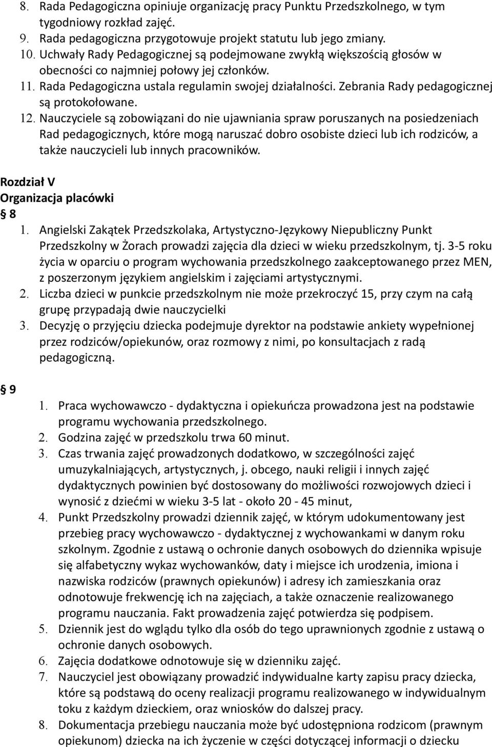 Zebrania Rady pedagogicznej są protokołowane. 12.